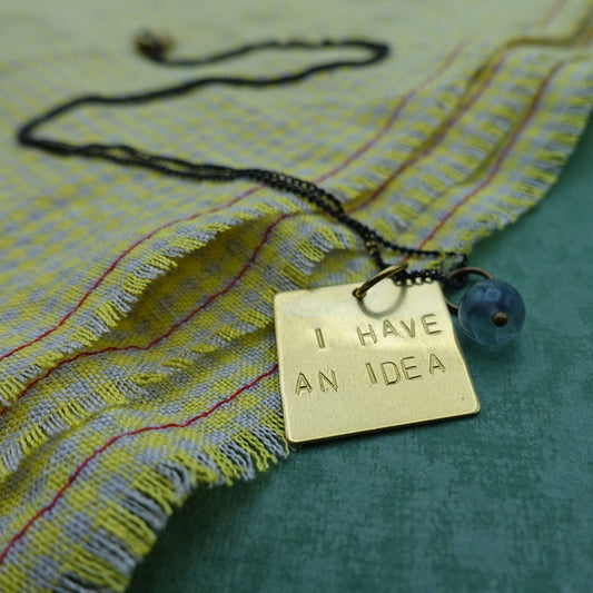 Motto Necklace: I Have An Idea