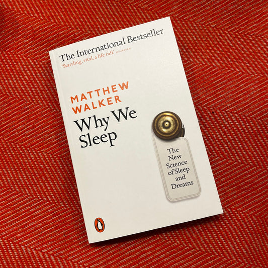Why We Sleep by Matthew Walker