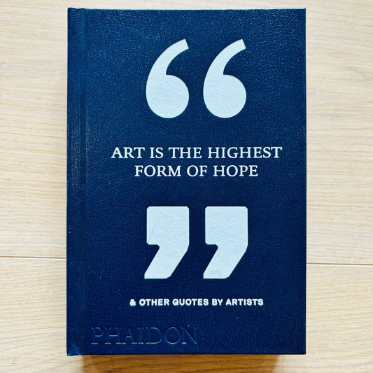 Art is the Highest Form of Hope Book